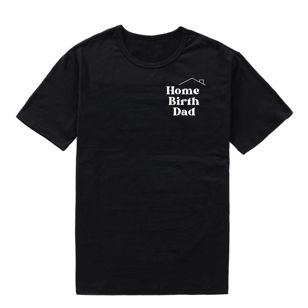 Black Home Birth Dad Tee